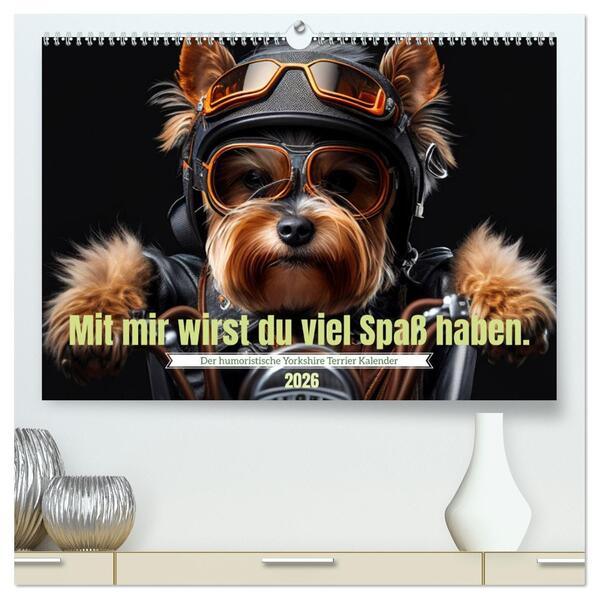 Der humoristische Yorkshire Terrier Kalender (hochwertiger Premium Wandkalender 2026 DIN A2 quer) Kunstdruck in Hochglanz