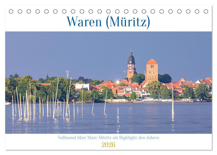 Waren (Müritz) in der Mecklenburgischen Seenplatte (Tischkalender 2026 DIN A5 quer) CALVENDO Monatskalender