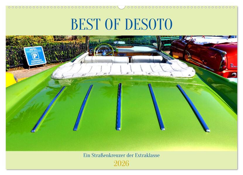 Best of DeSoto - Ein Straßenkreuzer der Extraklasse (Wandkalender 2026 DIN A2 quer) CALVENDO Monatskalender