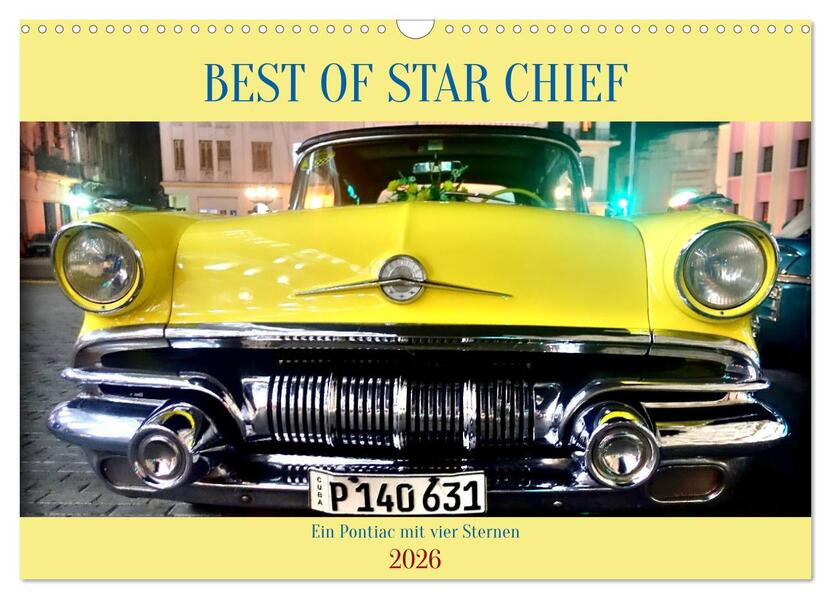 BEST OF STAR CHIEF - Ein Pontiac mit vier Sternen (Wandkalender 2026 DIN A3 quer) CALVENDO Monatskalender