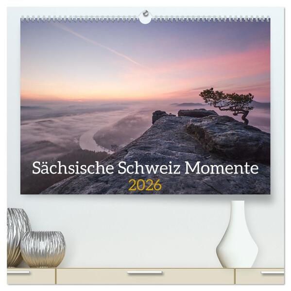 Sächsische Schweiz Momente 2026 (hochwertiger Premium Wandkalender 2026 DIN A2 quer) Kunstdruck in Hochglanz