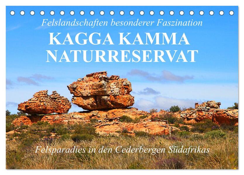 Felslandschaften besonderer Faszination - Kagga Kamma Naturreservat (Tischkalender 2026 DIN A5 quer) CALVENDO Monatskalender