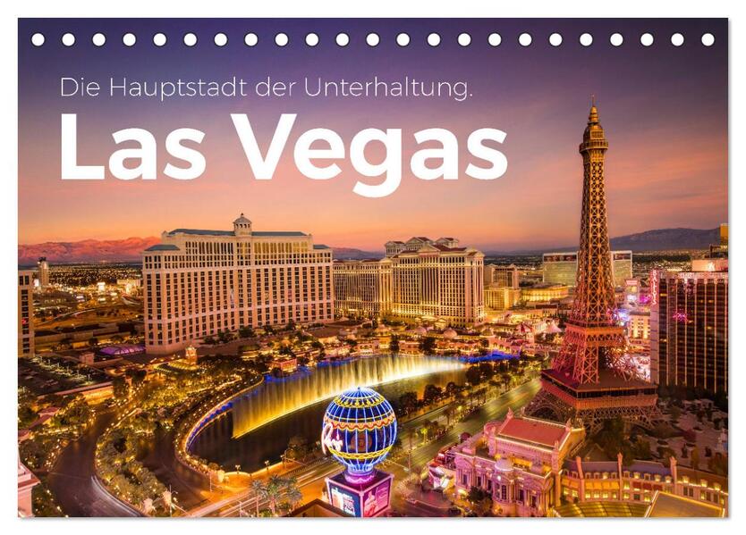 Las Vegas - Die Hauptstadt der Unterhaltung. (Tischkalender 2026 DIN A5 quer) CALVENDO Monatskalender