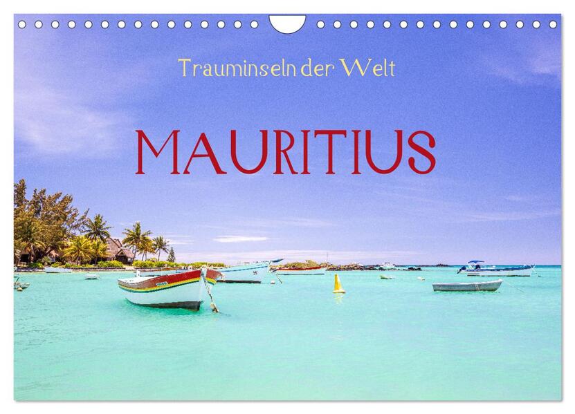 Trauminseln der Welt - Mauritius (Wandkalender 2026 DIN A4 quer) CALVENDO Monatskalender