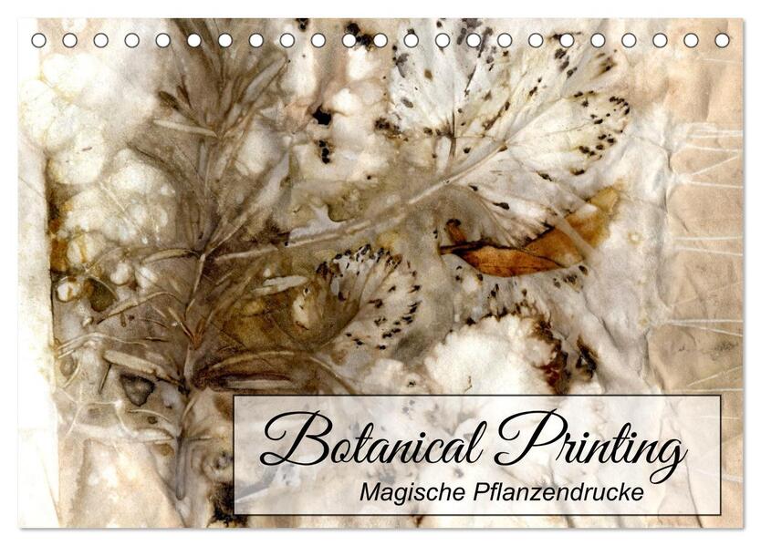 Botanical Printing - Magische Pflanzendrucke (Tischkalender 2026 DIN A5 quer) CALVENDO Monatskalender