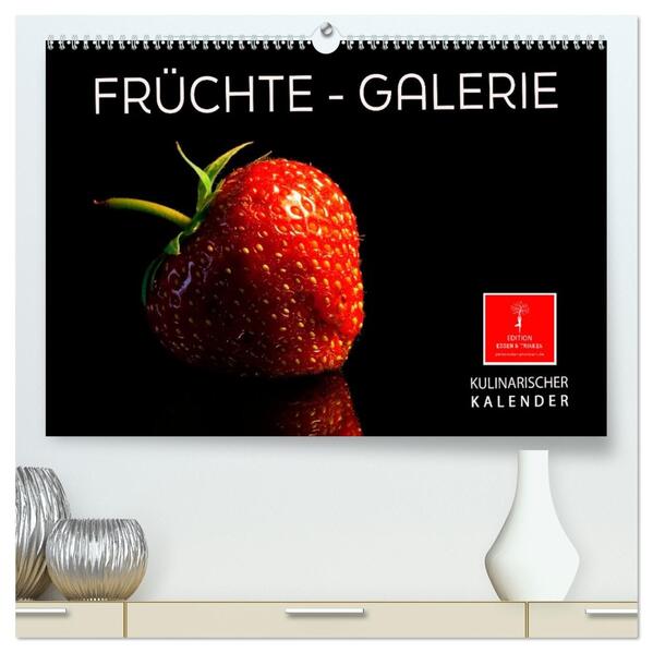 Früchte-Galerie (hochwertiger Premium Wandkalender 2026 DIN A2 quer) Kunstdruck in Hochglanz