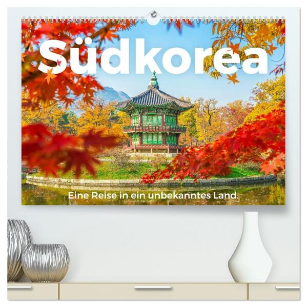 Südkorea - Eine Reise in ein unbekanntes Land. (hochwertiger Premium Wandkalender 2026 DIN A2 quer) Kunstdruck in Hochglanz