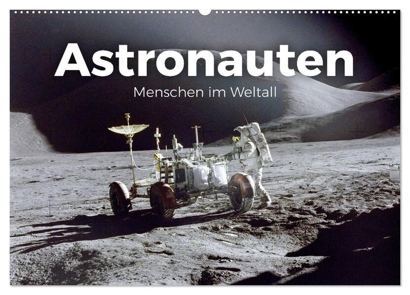 Astronauten - Menschen im Weltall (Wandkalender 2026 DIN A2 quer) CALVENDO Monatskalender