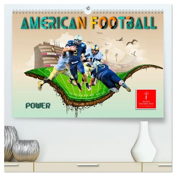 American Football - Power (hochwertiger Premium Wandkalender 2026 DIN A2 quer) Kunstdruck in Hochglanz