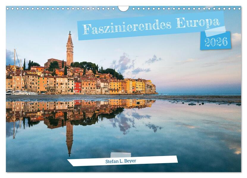 Faszinierendes Europa (Wandkalender 2026 DIN A3 quer) CALVENDO Monatskalender