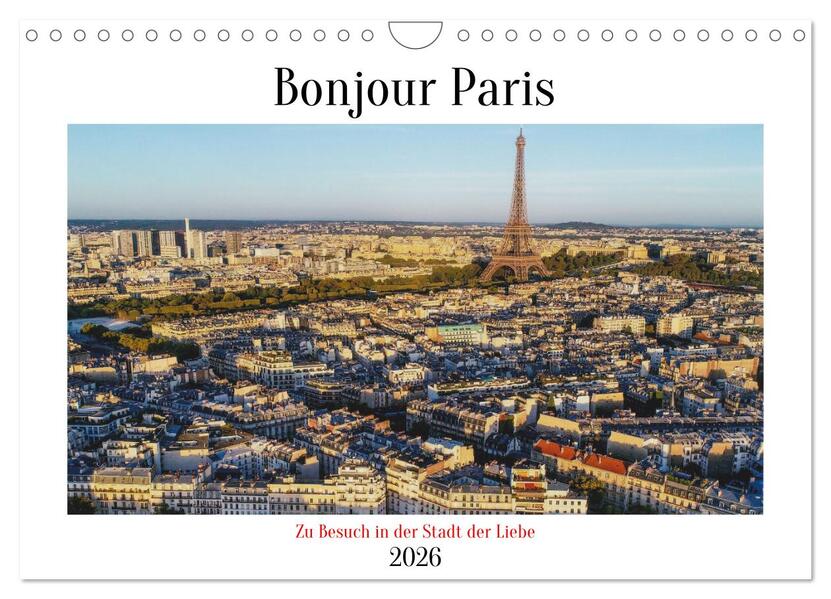 Bonjour Paris (Wandkalender 2026 DIN A4 quer) CALVENDO Monatskalender