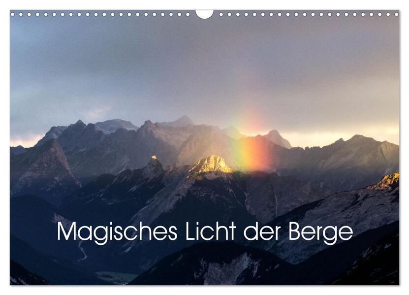 Magisches Licht der Berge (Wandkalender 2026 DIN A3 quer) CALVENDO Monatskalender
