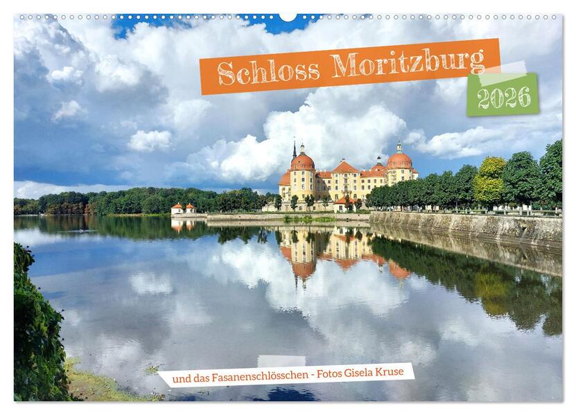 Schloss Moritzburg und das Fasanenschlösschen (Wandkalender 2026 DIN A2 quer) CALVENDO Monatskalender