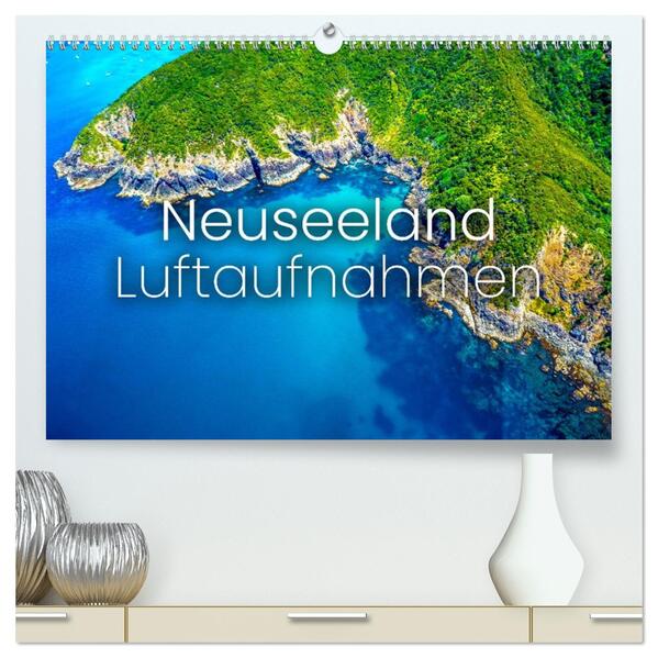 Neuseeland Luftaufnahmen (hochwertiger Premium Wandkalender 2026 DIN A2 quer) Kunstdruck in Hochglanz