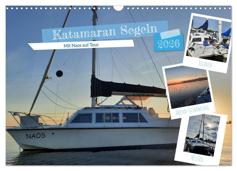 Katamaran Segeln - Mit Naos auf Tour (Wandkalender 2026 DIN A3 quer) CALVENDO Monatskalender