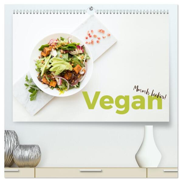 Vegan - Mmmh lecker! (hochwertiger Premium Wandkalender 2026 DIN A2 quer) Kunstdruck in Hochglanz