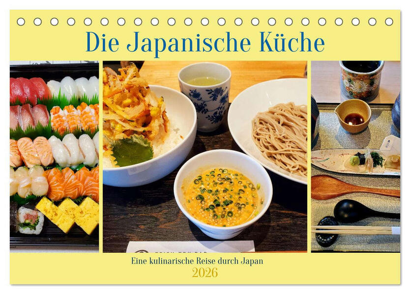 Die Japanische Küche - Eine kulinarische Reise durch Japan (Tischkalender 2026 DIN A5 quer) CALVENDO Monatskalender