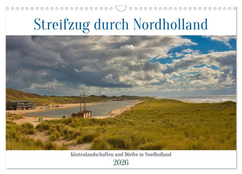 Streifzug durch Nordholland (Wandkalender 2026 DIN A3 quer) CALVENDO Monatskalender