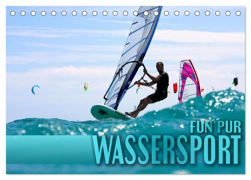 Wassersport - Fun pur (Tischkalender 2026 DIN A5 quer) CALVENDO Monatskalender