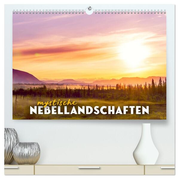 Mystische Nebellandschaften (hochwertiger Premium Wandkalender 2026 DIN A2 quer) Kunstdruck in Hochglanz