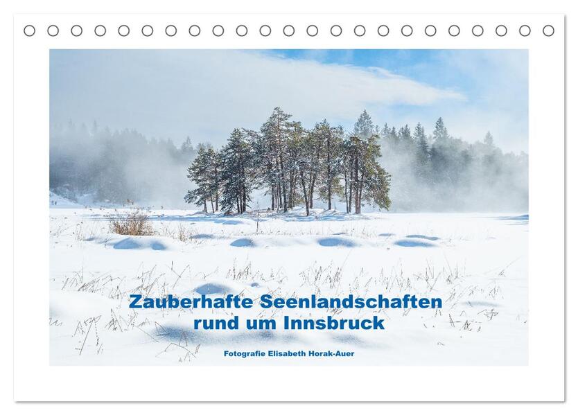 Zauberhafte Seenlandschaften um Innsbruck (Tischkalender 2026 DIN A5 quer) CALVENDO Monatskalender