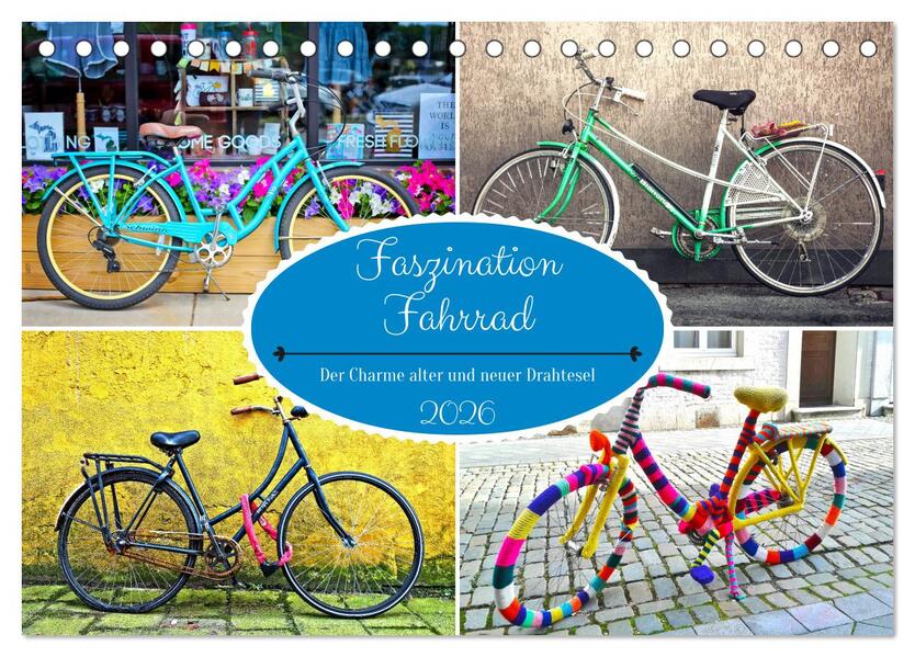 Faszination Fahrrad. Der Charme alter und neuer Drahtesel (Tischkalender 2026 DIN A5 quer) CALVENDO Monatskalender