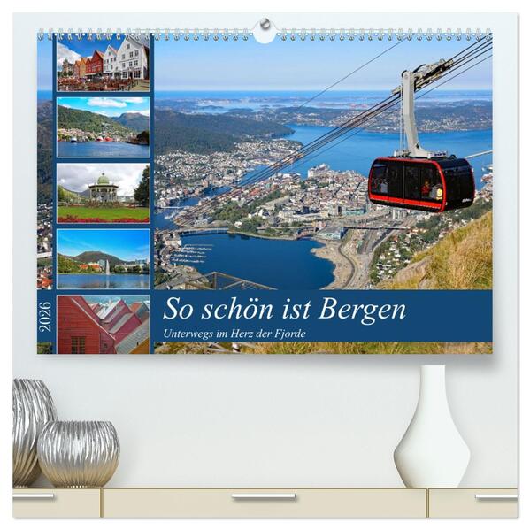 So schön ist Bergen (hochwertiger Premium Wandkalender 2026 DIN A2 quer) Kunstdruck in Hochglanz