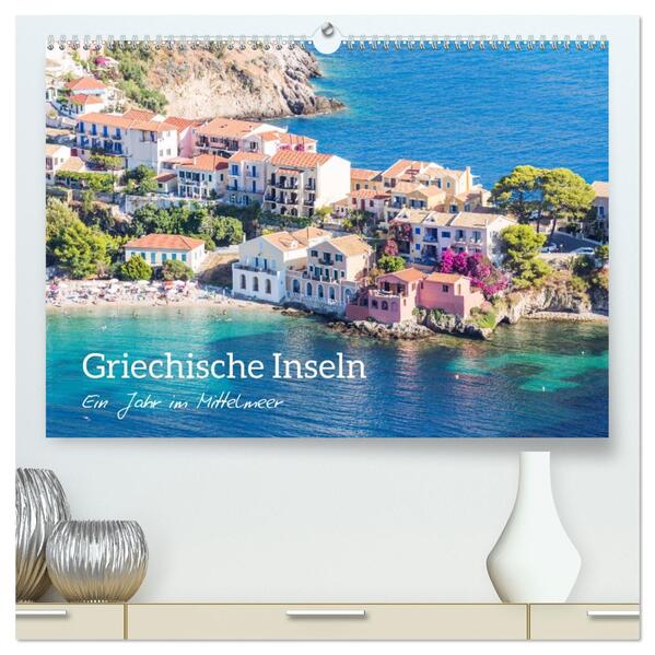 Griechische Inseln - Ein Jahr im Mittelmeer (hochwertiger Premium Wandkalender 2026 DIN A2 quer) Kunstdruck in Hochglanz