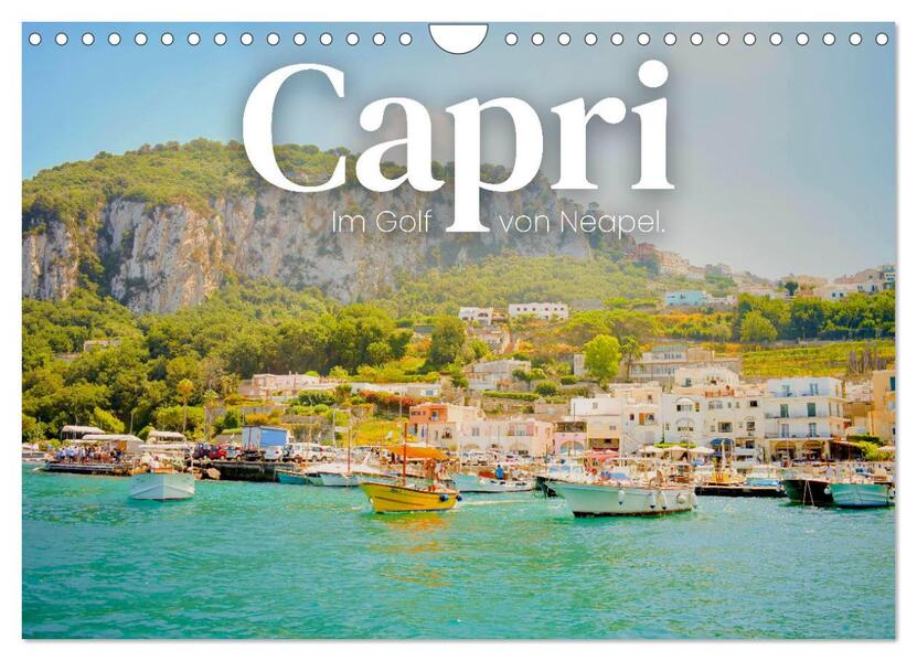 Capri - Im Golf von Neapel. (Wandkalender 2026 DIN A4 quer) CALVENDO Monatskalender