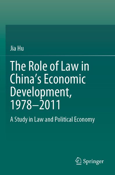 The Role of Law in China's Economic Development 1978-2011