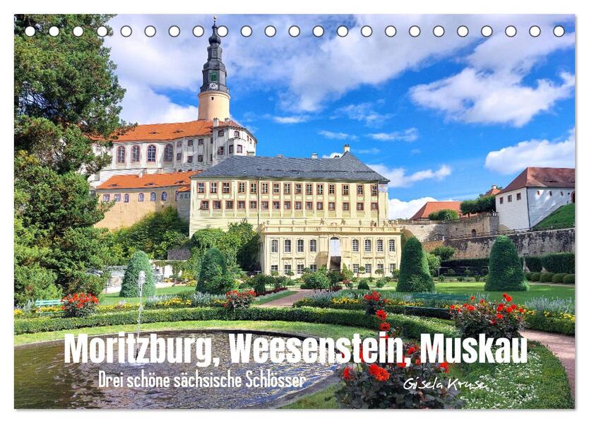 Moritzburg Weesenstein Muskau - Drei schöne sächsische Schlösser (Tischkalender 2026 DIN A5 quer) CALVENDO Monatskalender