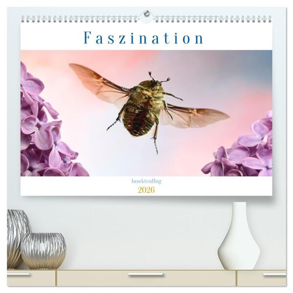 Faszination Insektenflug (hochwertiger Premium Wandkalender 2026 DIN A2 quer) Kunstdruck in Hochglanz