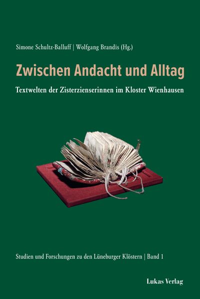 Studien und Forschungen zu den Lüneburger Klöstern / Zwischen Andacht und Alltag
