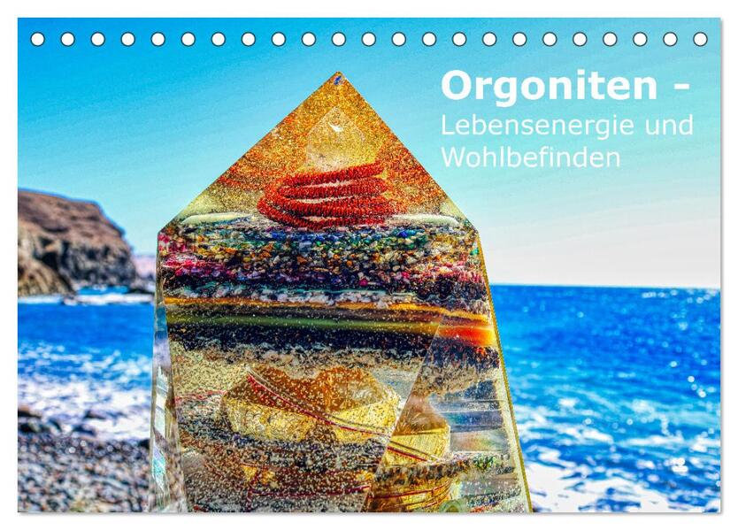 Orgoniten - Lebensenergie und Wohlbefinden (Tischkalender 2026 DIN A5 quer) CALVENDO Monatskalender