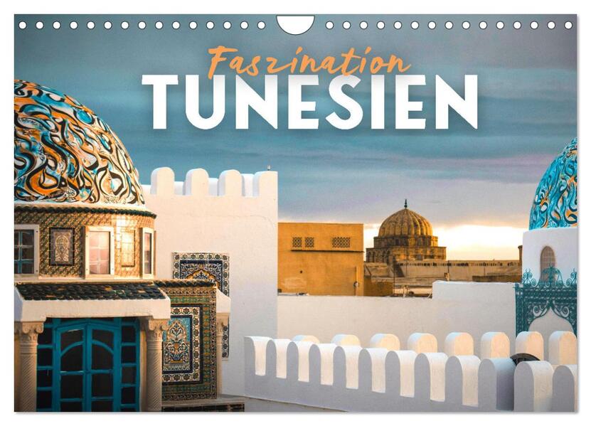 Faszination Tunesien (Wandkalender 2026 DIN A4 quer) CALVENDO Monatskalender