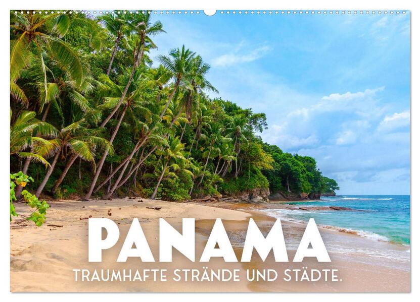 Panama - Traumhafte Strände und Städte. (Wandkalender 2026 DIN A2 quer) CALVENDO Monatskalender