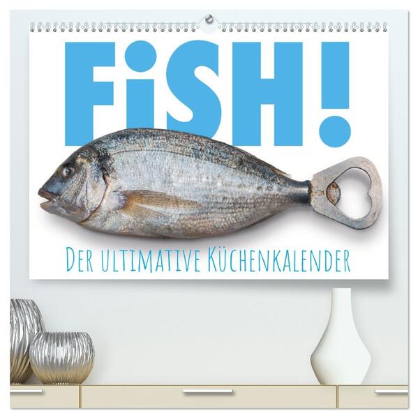 FiSH! · Der ultimative Küchenkalender (hochwertiger Premium Wandkalender 2026 DIN A2 quer) Kunstdruck in Hochglanz