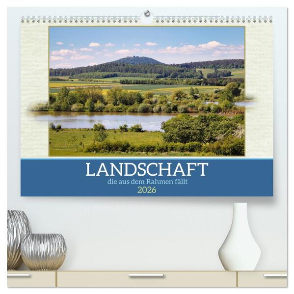 Landschaft die aus dem Rahmen fällt (hochwertiger Premium Wandkalender 2026 DIN A2 quer) Kunstdruck in Hochglanz