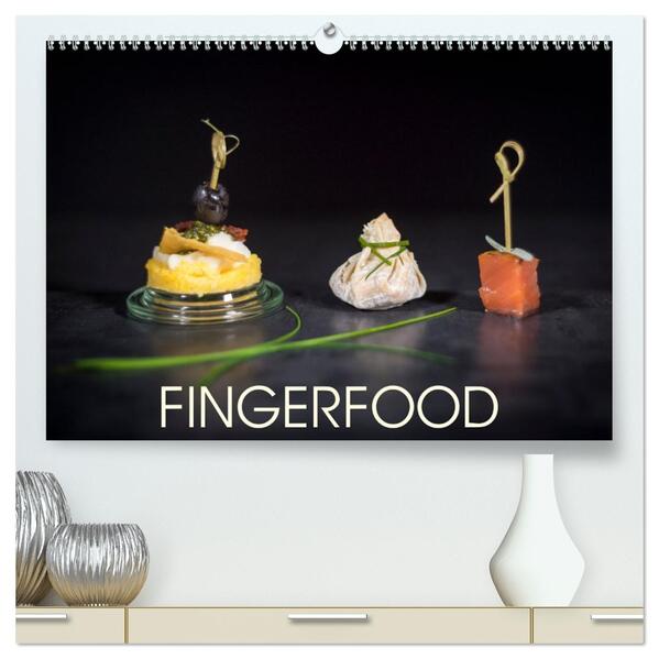 Fingerfood (hochwertiger Premium Wandkalender 2026 DIN A2 quer) Kunstdruck in Hochglanz