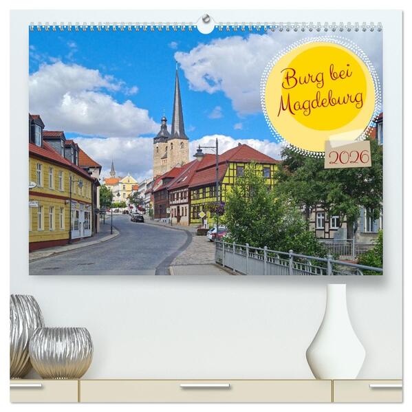Burg bei Magdeburg (hochwertiger Premium Wandkalender 2026 DIN A2 quer) Kunstdruck in Hochglanz