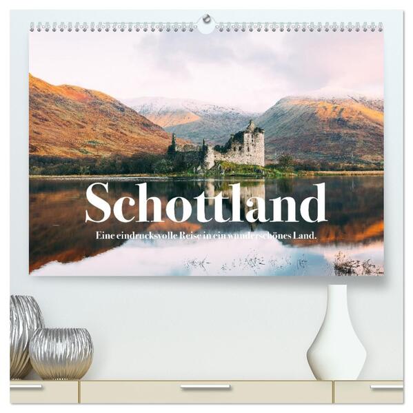 Schottland - Eine eindrucksvolle Reise in ein wunderschönes Land. (hochwertiger Premium Wandkalender 2026 DIN A2 quer) Kunstdruck in Hochglanz