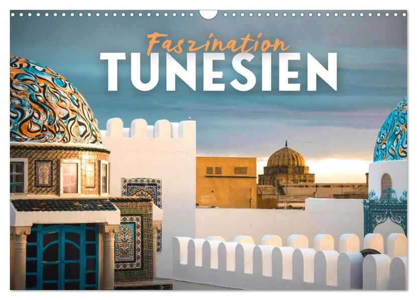 Faszination Tunesien (Wandkalender 2026 DIN A3 quer) CALVENDO Monatskalender