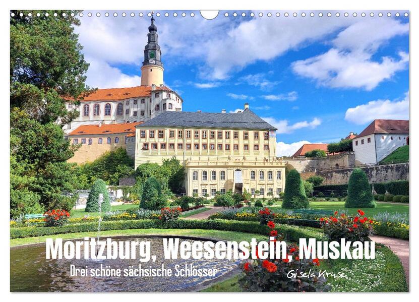Moritzburg Weesenstein Muskau - Drei schöne sächsische Schlösser (Wandkalender 2026 DIN A3 quer) CALVENDO Monatskalender