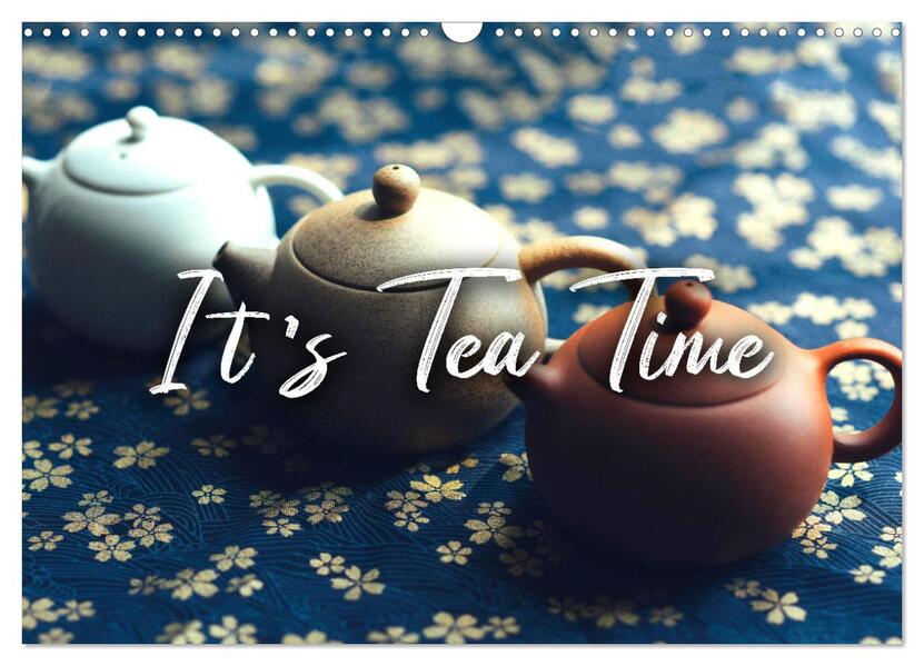 It's Tea Time (Wandkalender 2026 DIN A3 quer) CALVENDO Monatskalender