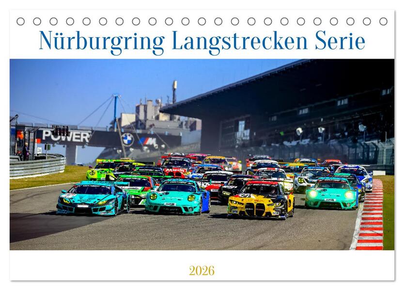 Nüburgring Langstrecken Serie 2026 (Tischkalender 2026 DIN A5 quer) CALVENDO Monatskalender