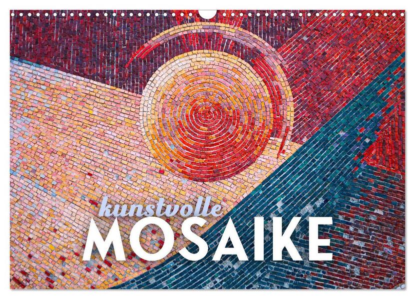 Kunstvolle Mosaike (Wandkalender 2026 DIN A3 quer) CALVENDO Monatskalender