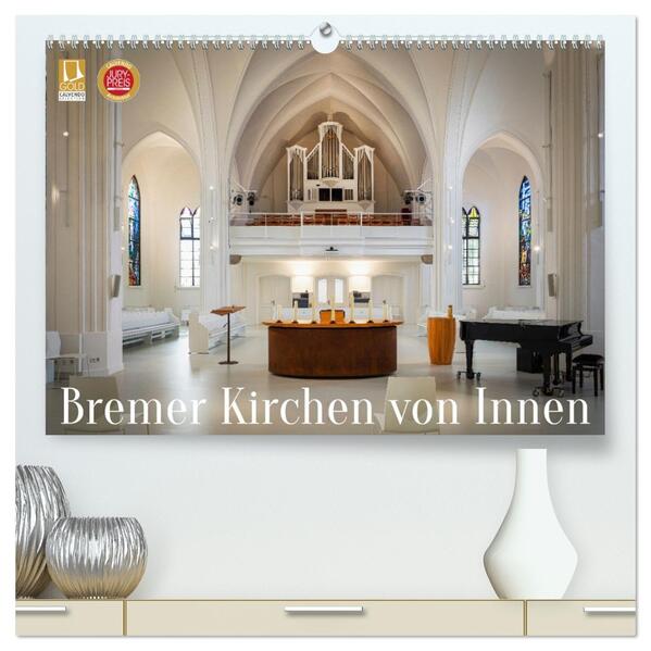 Bremer Kirchen von Innen (hochwertiger Premium Wandkalender 2026 DIN A2 quer) Kunstdruck in Hochglanz