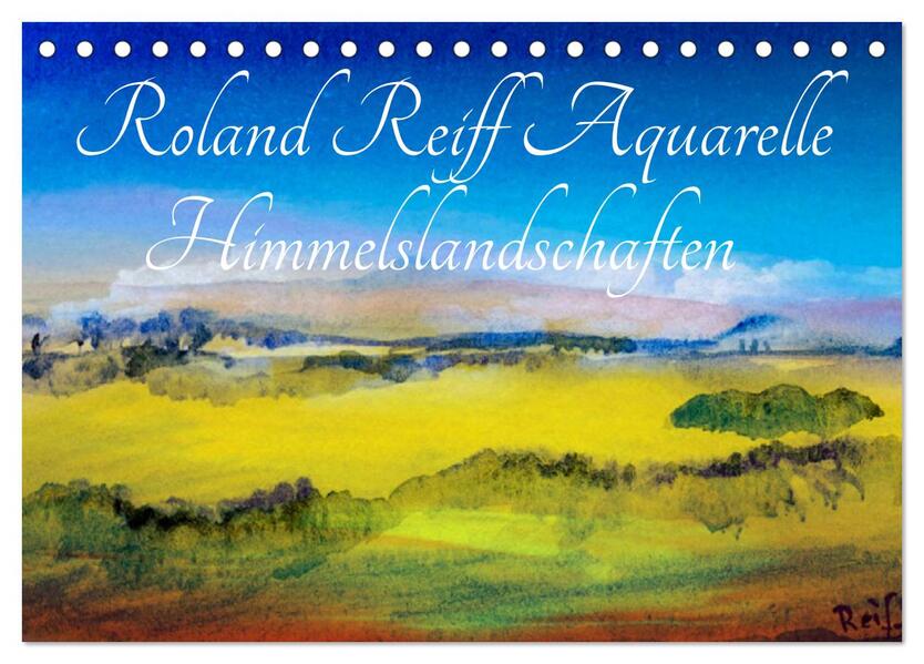 Roland Reiff Aquarelle Himmelslanschaften (Tischkalender 2026 DIN A5 quer) CALVENDO Monatskalender