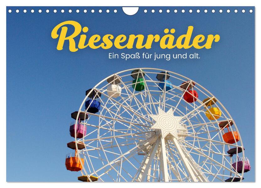Riesenräder - Ein Spaß für jung und alt. (Wandkalender 2026 DIN A4 quer) CALVENDO Monatskalender