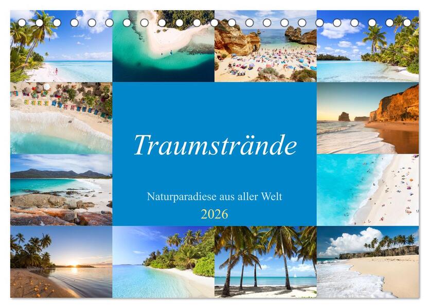 Traumstrände - Naturparadiese aus aller Welt (Tischkalender 2026 DIN A5 quer) CALVENDO Monatskalender
